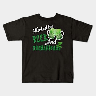 Fueled By Beer And Shenanigans St Patricks Day Beer Kids T-Shirt